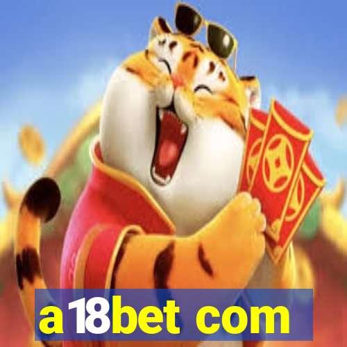 a18bet com